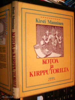 Kirsti Manninen KOTOA JA KIRPPUTORILTA ( 1p. 1986 ) Sis.pk