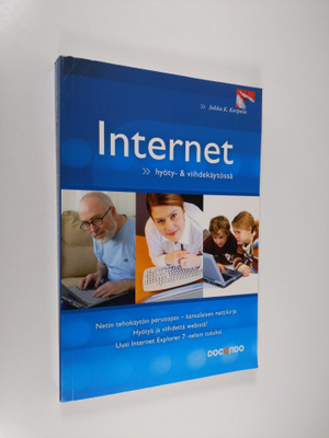 Jukka Korpela : Internet hyöty- & viihdekäytössä