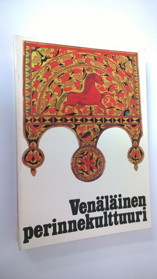 Venäläinen perinnekulttuuri : Neuvostoliiton Pohjois-Euro...