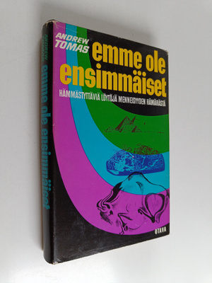 Andrew Tomas : Emme ole ensimmäiset : hämmästyttäviä löyt...