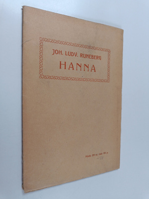 Johan Ludvig Runeberg : Hanna : kolme laulua