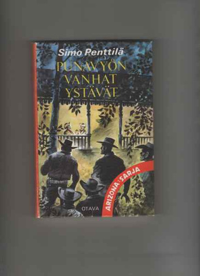 Penttilä, Simo: Punavyön vanhat ystävät, Otava 1970, K4, yvk