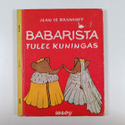 Jean de Brunhoff : Babarista tulee kuningas ; Babarin ilm... - pikkukuva 2
