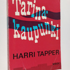 Harri Tapper : Tarinakaupunki (signeerattu, tekijän omiste) - pikkukuva 1