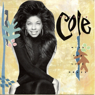 NATALIE COLE: Miss You Like Crazy / Good To Be Back 7"kk