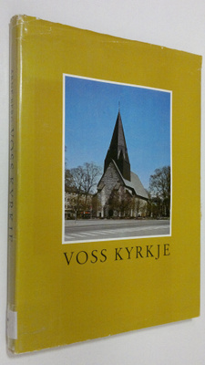 Arne Berg : Voss Kyrkje : Vangskyrkjo på Voss