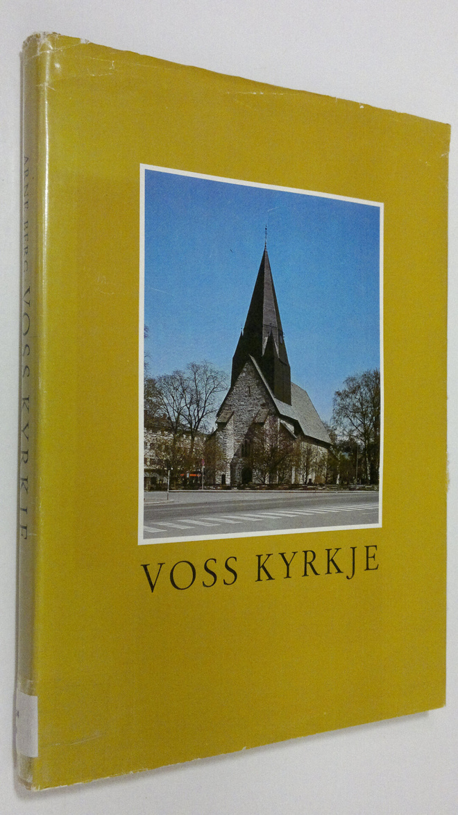 Arne Berg : Voss Kyrkje : Vangskyrkjo på Voss