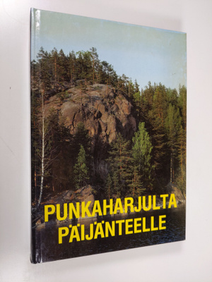 Pentti Ruohonen : Punkaharjulta Päijänteelle : Mikkelin l...