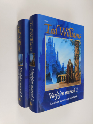 Tad Williams : Varjojen marssi 1-2 : Lauluja kuusta ja tä...