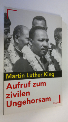 Martin Luther King : Aufruf zum zivilen Ungehorsam