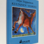 Anja Siippainen : Kultainen vasikka - pikkukuva 1