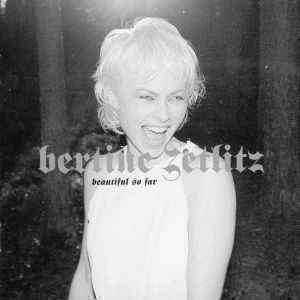 Bertine Zetlitz : Beautiful so far