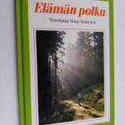 Maija (toim.) Mankinen : Elämän polku - pikkukuva 1
