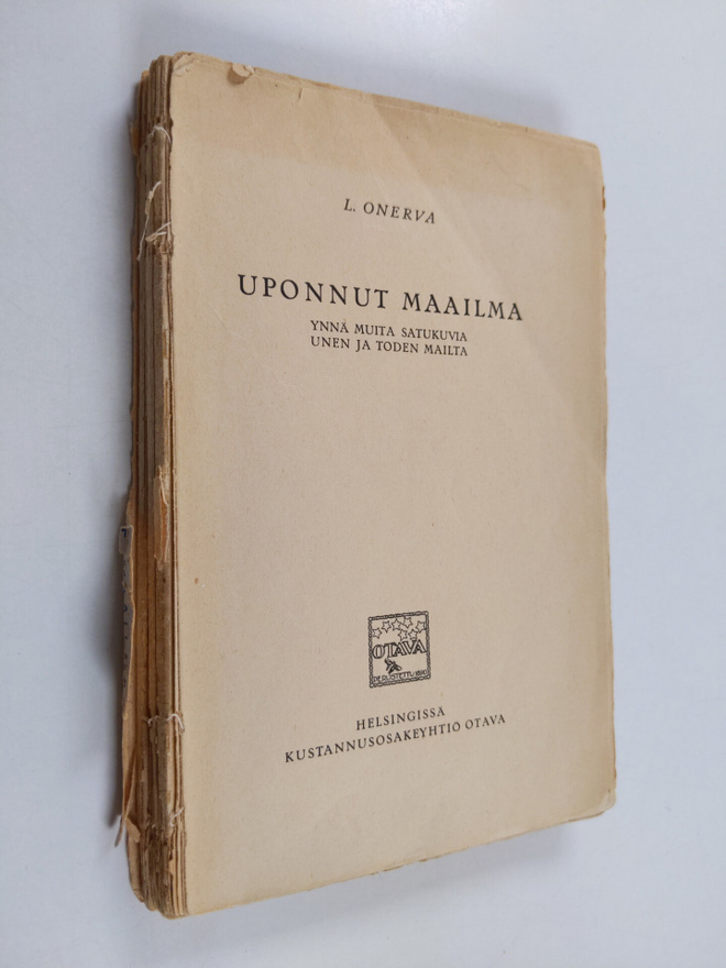 L. Onerva : Uponnut maailma : ynnä muita satukuvia unen j...