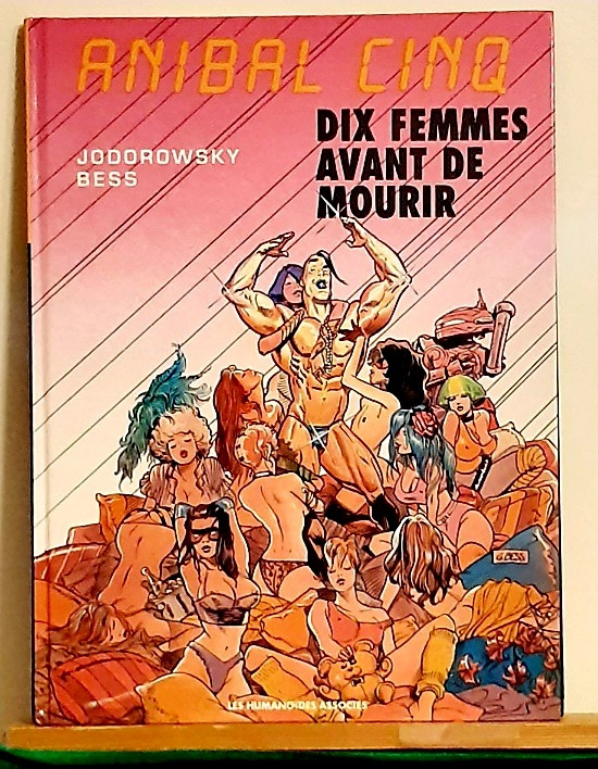 Jodorowsky / Bess : Anibal Cinq - Dix femmes avant de mourir