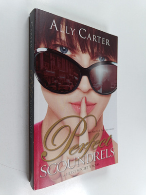 Ally Carter : Perfect Scoundrels