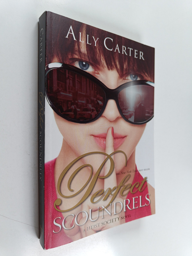Ally Carter : Perfect Scoundrels