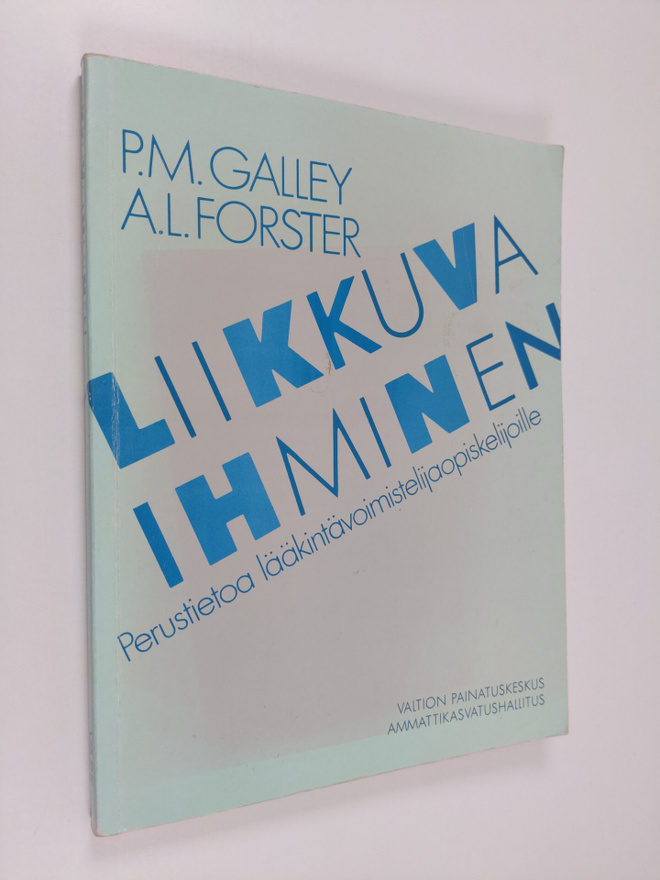 P.M. Galley : Liikkuva ihminen : perustietoa lääkintävoim...