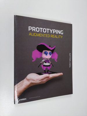 Tony Mullen : Prototyping augmented reality