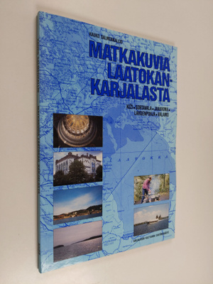 Kauko Salmenkallio : Matkakuvia Laatokan-Karjalasta : tul...