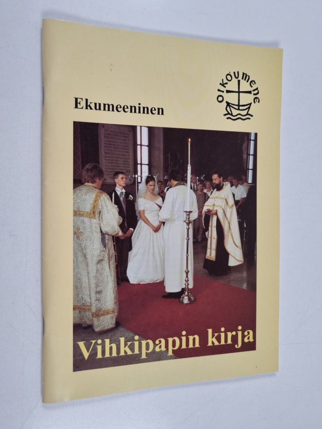 Ekumeeninen vihkipapin kirja : avioliittoon vihkimisen sä...