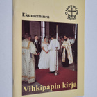 Ekumeeninen vihkipapin kirja : avioliittoon vihkimisen sä... - pikkukuva 1