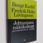 Bengt Karlöf : Johtamisen näkökulmat : peruskäsitteitä ja... - pikkukuva 1