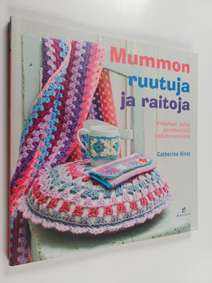 Catherine Hirst : Mummon ruutuja ja raitoja : virkataan u...