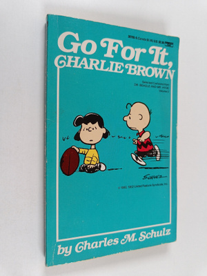 Charles M. Schulz : Go for It, Charlie Brown