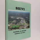 Sievi sanoin ja kuvin ennen ja nyt - pikkukuva 1