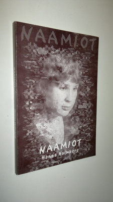Hanna Holmberg : Naamiot
