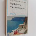 Rafael Koskimies : Matkakuvia Välimeren maista - pikkukuva 1