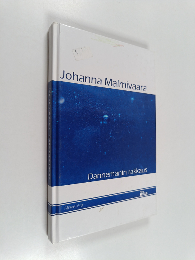 Johanna Malmivaara : Dannemanin rakkaus : novelleja