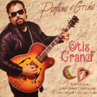 Otis Grand - Perfume & Grime (uudenveroinen cd-levy) - pikkukuva 1