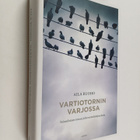 Aila Ruoho : Vartiotornin varjossa : toisenlainen totuus ... - pikkukuva 1