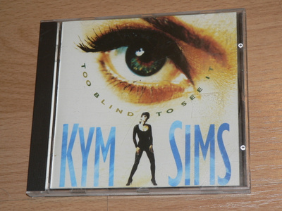 Kym Sims - Too Blind To See It - CD