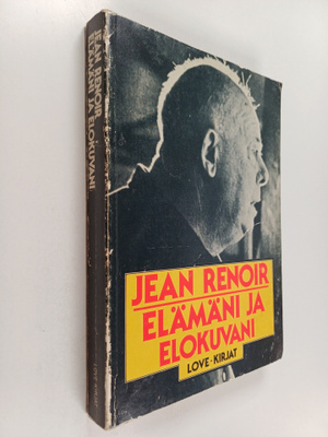 Jean Renoir : Elämäni ja elokuvani