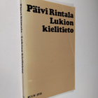 Päivi Rintala : Lukion kielitieto - pikkukuva 1