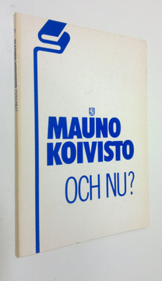Mauno Koivisto : Och nu