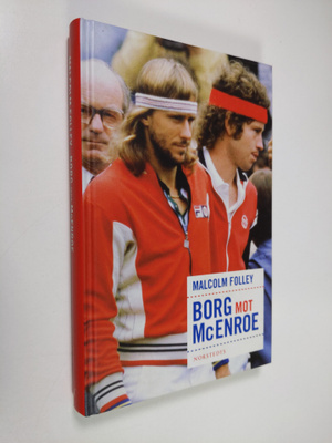 Malcolm Folley : Borg mot McEnroe