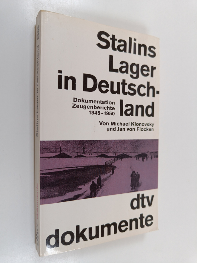 Michael Klonovsky ym. : Stalins Lager in Deutschland, 194...