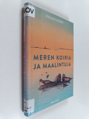 Kalevi Korpi : Meren koiria ja maalintuja