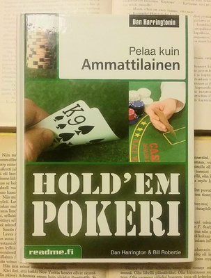 Dan Harrington - Pelaa kuin ammattilainen: Hold'em pokeri