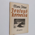 Maria Jotuni : Jouluyö korvessa - pikkukuva 1