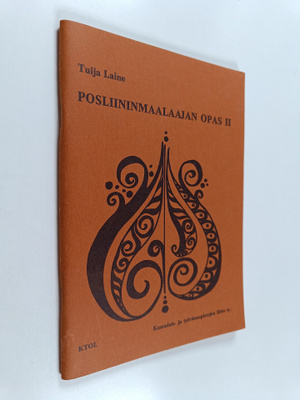 Tuija Laine : Posliininmaalaajan opas 2 : Perustietoutta ...