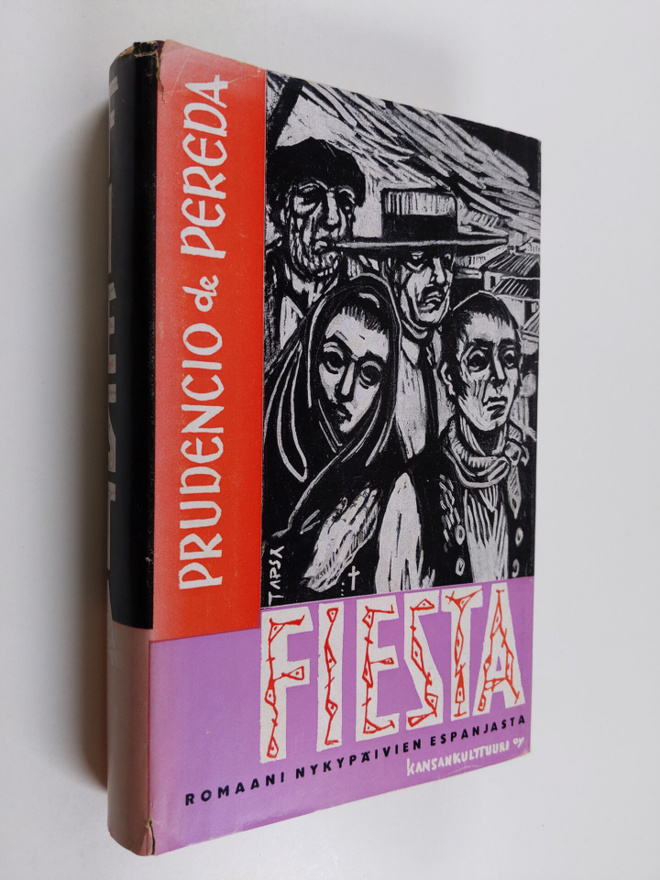 Prudencio de Pereda : Fiesta : romaani nykypäivien Espanj...