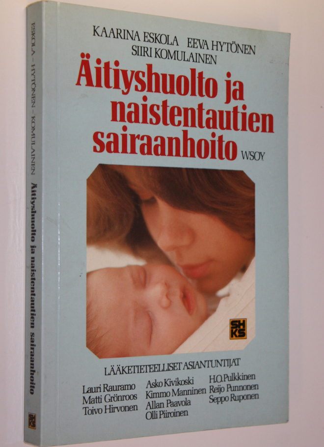 Kaarina Eskola : Äitiyshuolto ja naistentautien sairaanhoito