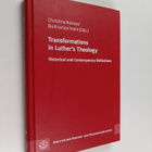 Transformations in Luther's theology : historical and con... - pikkukuva 1