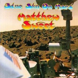 Matthew Sweet - Blue Sky On Mars (CD)