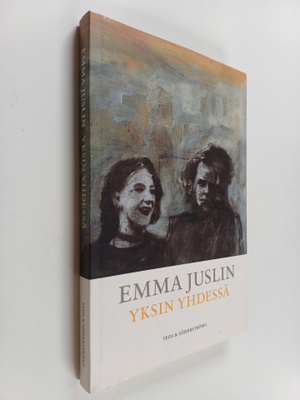 Emma Juslin : Yksin yhdessä